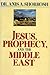 Jesus, prophecy, and the Mi...
