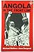 Angola in the Frontline (Contemporary History/Revolutionary Struggles)