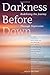 Darkness Before Dawn: Redefining the Journey Through Depression by Authors, Various (2015) Paperback