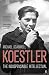 Koestler: The Indispensable Intellectual by Michael Scammell (2011-02-01)