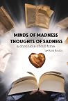 Minds of Madness, Thoughts of Sadness: A Chronicle of Our Time