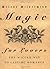 Magic for Lovers: Create Lasting Love with Wiccan Spells and Tantric Techniques by Silverwind, Selene (2004) Paperback