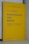 Kolonisation och kriser: Bebyggelse, skattetryck, odling och agrarstruktur i västra Värmland ca 1300-1600 = [Colonisation and crisis : settlement, ... ; nr. 3) (Swedish Edition) Kolonisation och kriser: Bebyggelse, skattetryck, odling och agrarstruktur i västra Värmland ca 1300-1600 = [Colonisation and crisis : settlement, ... ; nr. 3) (Swedish Edition)
