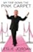 My Trip Down the Pink Carpet by Leslie Jordan My Trip Down the Pink Carpet by Leslie Jordan