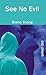 See No Evil (Orca Currents) by Young, Diane (2006) Paperback