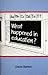 What Happened to Education