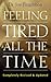 Feeling Tired All the Time by Joe Fitzgibbon (2001-10-30)