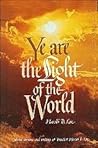Ye are the Light of the World: Selected Sermons and Writings