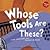 Whose Tools Are These?: A Look at Tools Workers Use - Big, Sharp, and Smooth