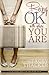Being OK with Where You Are by Stacey Thacker (2013-09-08)