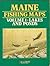 Maine Fishing Maps: Lakes and Ponds, Vol. 1