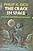 The Crack In Space by Philip K. Dick