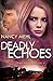 Deadly Echoes (Finding Sanctuary) by Nancy Mehl (2015-05-15)