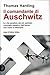 Il comandante di Auschwitz. Una storia vera. Le vite parallele del piu' spietato criminale nazista e dell'ebreo che riuscì a catturarlo.