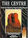The Centre: a Natural History of Australia's Desert Regions The Centre: a Natural History of Australia's Desert Regions