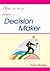 How To Be A Better....Decision Maker