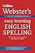 English Spelling (Collins Webster's Easy Learning) by Collins Dictionaries (2011-04-07)