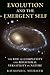 Evolution and the Emergent Self: The Rise of Complexity and Behavioral Versatility in Nature by Raymond Neubauer (2011-11-25)