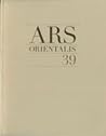 Ars Orientalis 39: Globalizing Cultures Art and Mobility in the Eighteenth Century