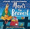 Mavis the Bravest
