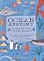 NEW-Ocean Anatomy: The Curious Parts & Pieces of the World under the Sea