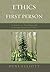 Ethics in the First Person: A Guide to Teaching and Learning Practical Ethics by Elliott, Deni (2006) Paperback