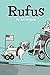 Rufus by Joe Gregory by Joe Gregory