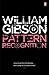 Pattern Recognition (Blue Ant) by William Gibson (2011-07-28)