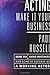 Acting - Make it Your Business: How to Avoid Mistakes and Achieve Success as a Working Actor by Paul Russell (2009-01-31)