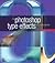 Photoshop Types Effects Visual Encyclopedia (02) by Pring, Roger [Paperback (2002)]
