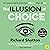 The Illusion of Choice: 16½ Psychological Biases That Influence What We Buy