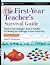 First year Teacher`s Survival Guide Ready to Use Strategies, Tools & Activities for Meeting the Challenges of Each School Day 2ND EDITION [PB,2007]