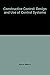 Constructive control;: Design and use of control systems