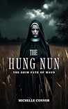 The Hung Nun: The Grim Fate of Maud The Hung Nun: The Grim Fate of Maud
