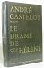 Le drame de Saint Hélène by CASTELOT