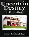 Uncertain Destiny: A True Story