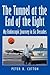 The Tunnel at the End of the Light: My Endoscopic Journey in Six Decades (Paperback) - Common