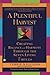 A Plentiful Harvest: Creating Balance and Harmony Through the Seven Living Virtues by Terrie Williams (2004-02-01)