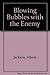 Blowing Bubbles with the Enemy by Alison Jackson (1993-11-01)