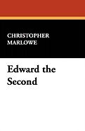 Edward the Second (08) by Marlowe, Christopher [Paperback (2008)]