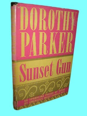 Sunset Gun Dorothy Parker Poems Poetry 1941 Hcdj Sun Dial Edition
