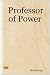 Professor of Power by Ben Herring