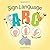 Sign Language ABC by Heller, Lora (March 4, 2014) Board book