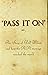 Pass It on: The Story of Bill Wilson and How the A. A. Message Reached the World