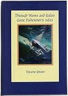Through Waves and Gales Come Fishermen's Tales (Volume 1) Through Waves and Gales Come Fishermen's Tales (Volume 1)