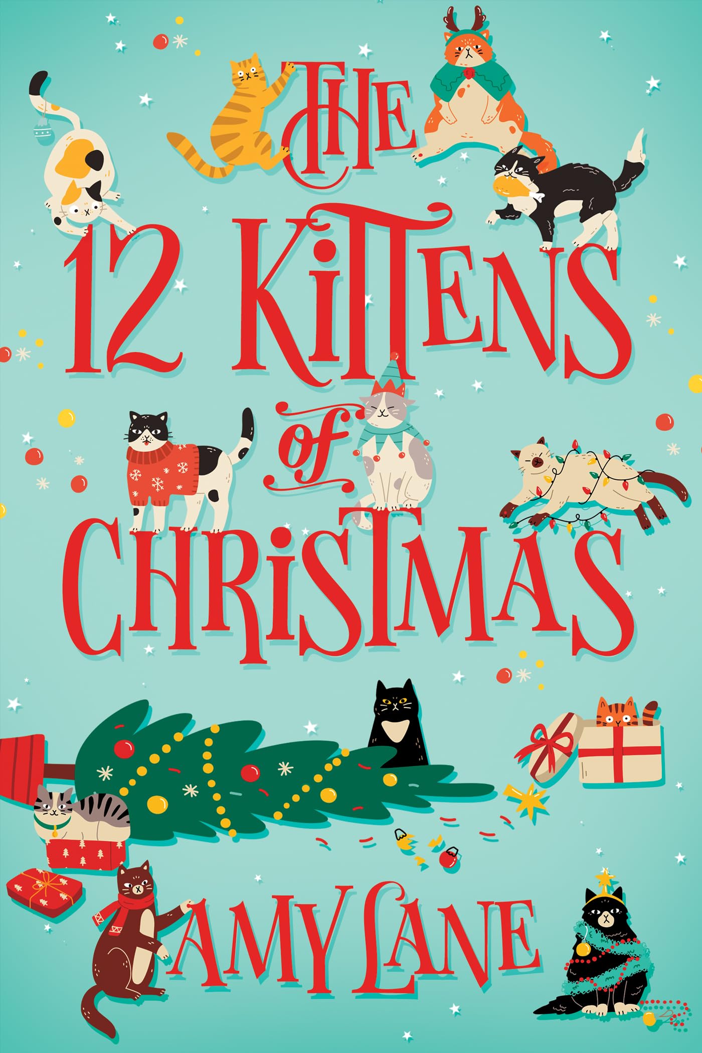 The 12 Kittens of Christmas (Kindle Edition)