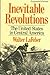 Inevitable Revolutions by Walter F. LaFeber