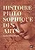 Histoire philosophique des arts: oeuvres, concepts, théories