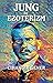 Jung ve Ezoterizm : Kolekti...