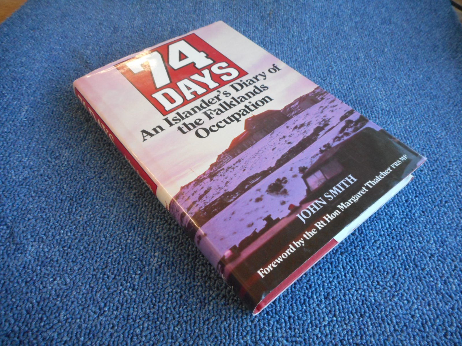74 Days: An Islander's Diary of the Falklands Occupation (Hardcover)